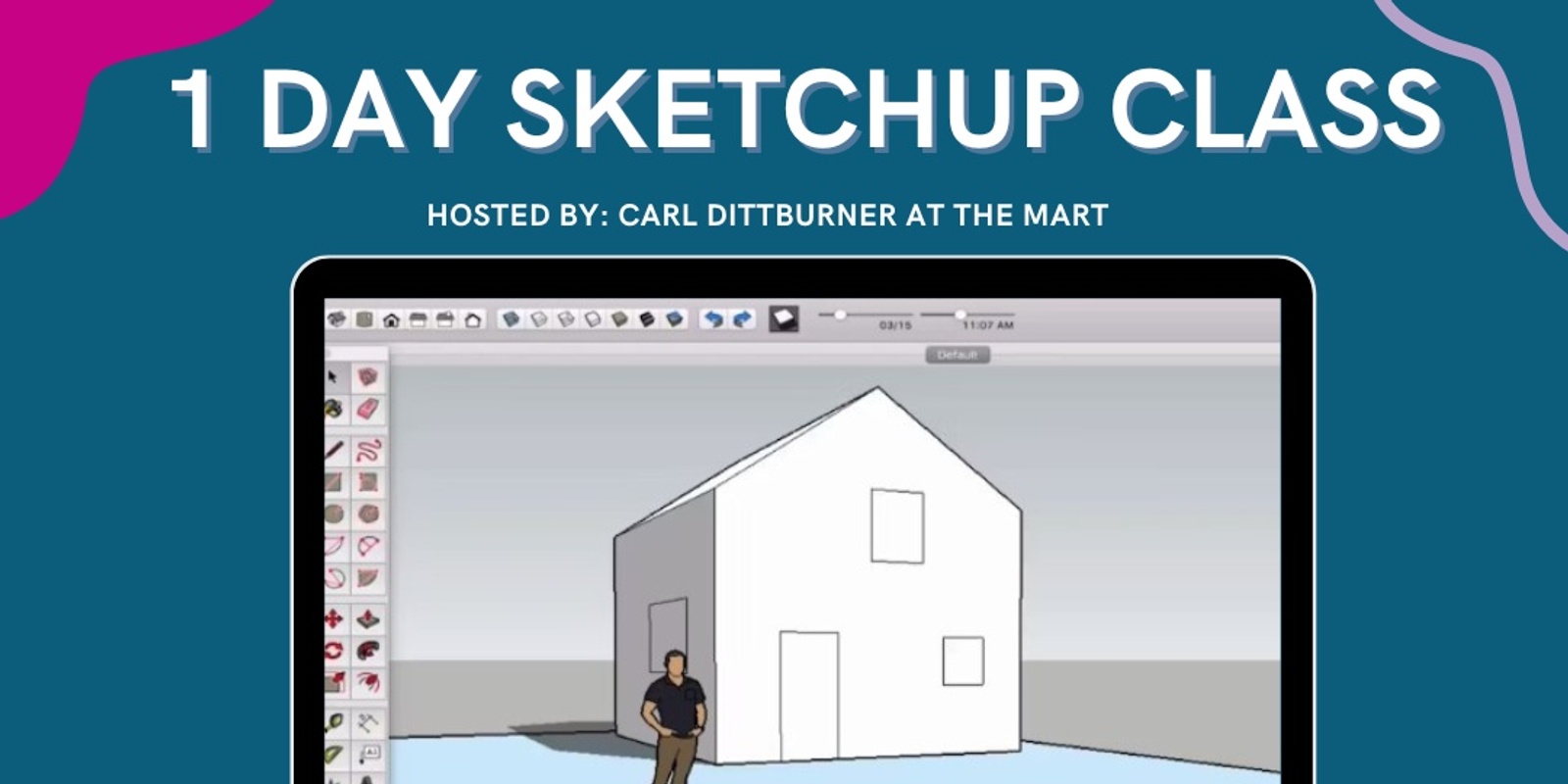 Banner image for 1 day SketchUp Class at The Mart