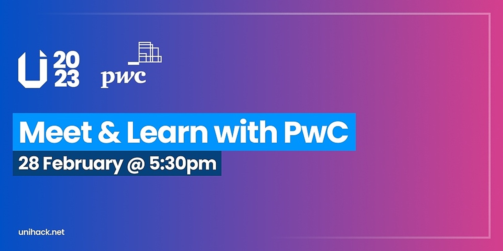 Banner image for UNIHACK Presents: Meet and Learn with PwC