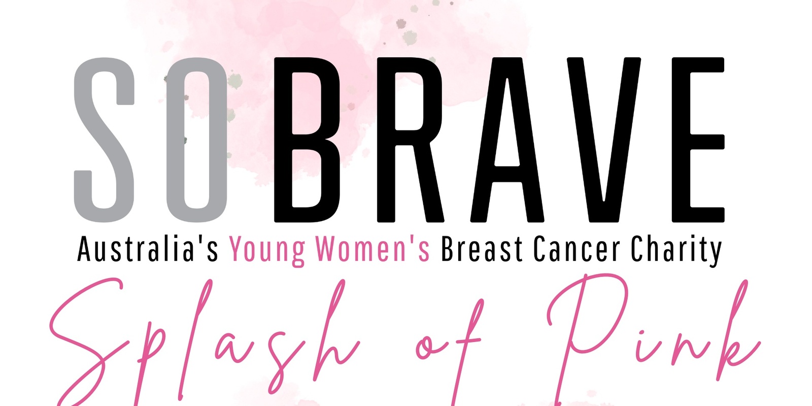 Banner image for "Splash of Pink" - So Brave Ladies long lunch in support of young women's breast cancer