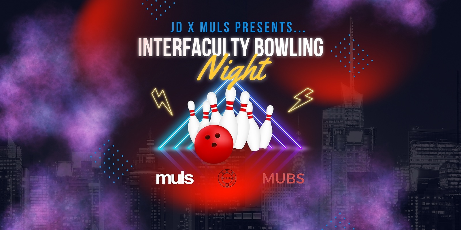 Banner image for JD x MULS x MAHA x MUBS: Interfaculty Bowling Night