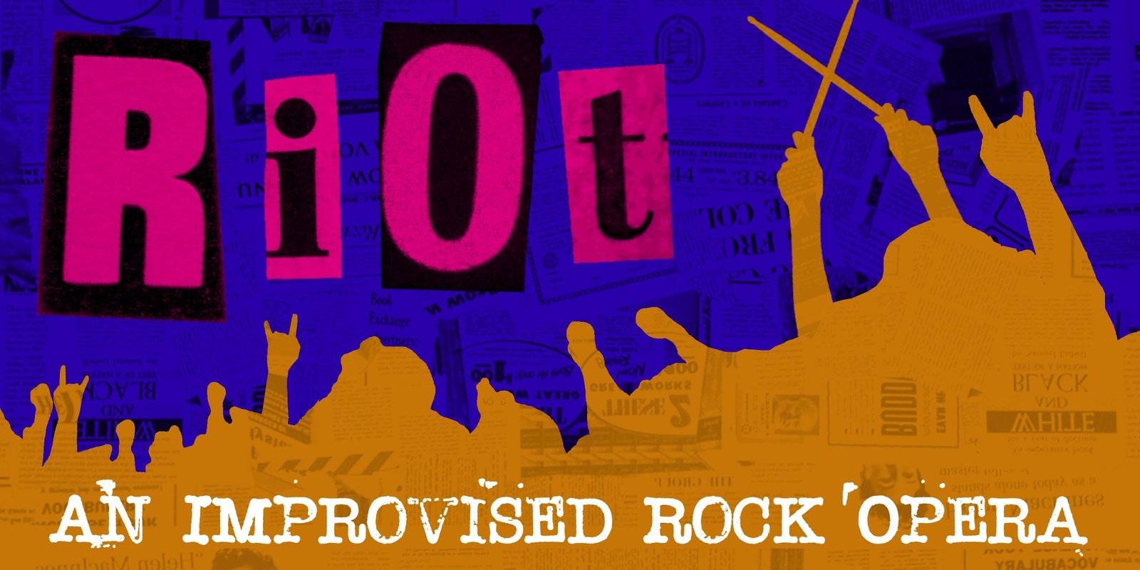 Banner image for RiOt: An Improvised Rock Opera