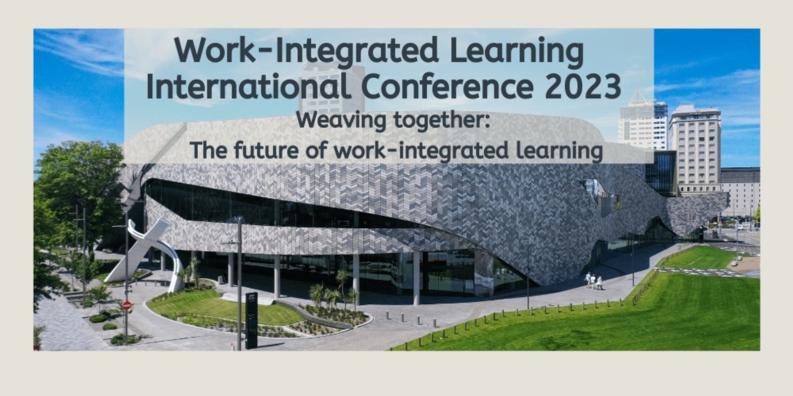 Banner image for Work-Integrated Learning International Conference 2023