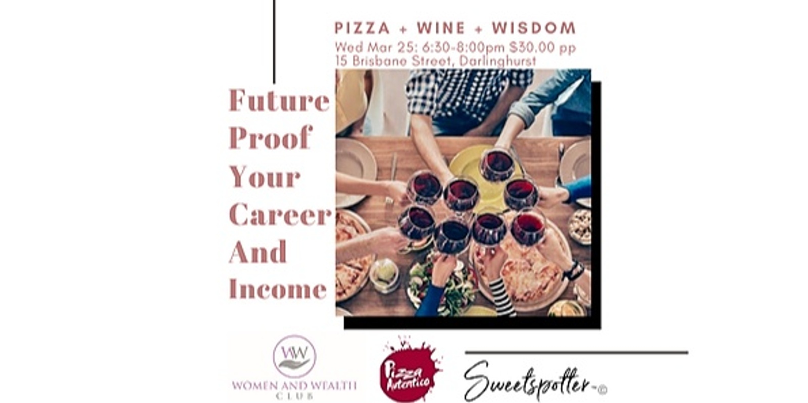 Banner image for Future Proof your career and income - Pizza + Wine + Wisdom