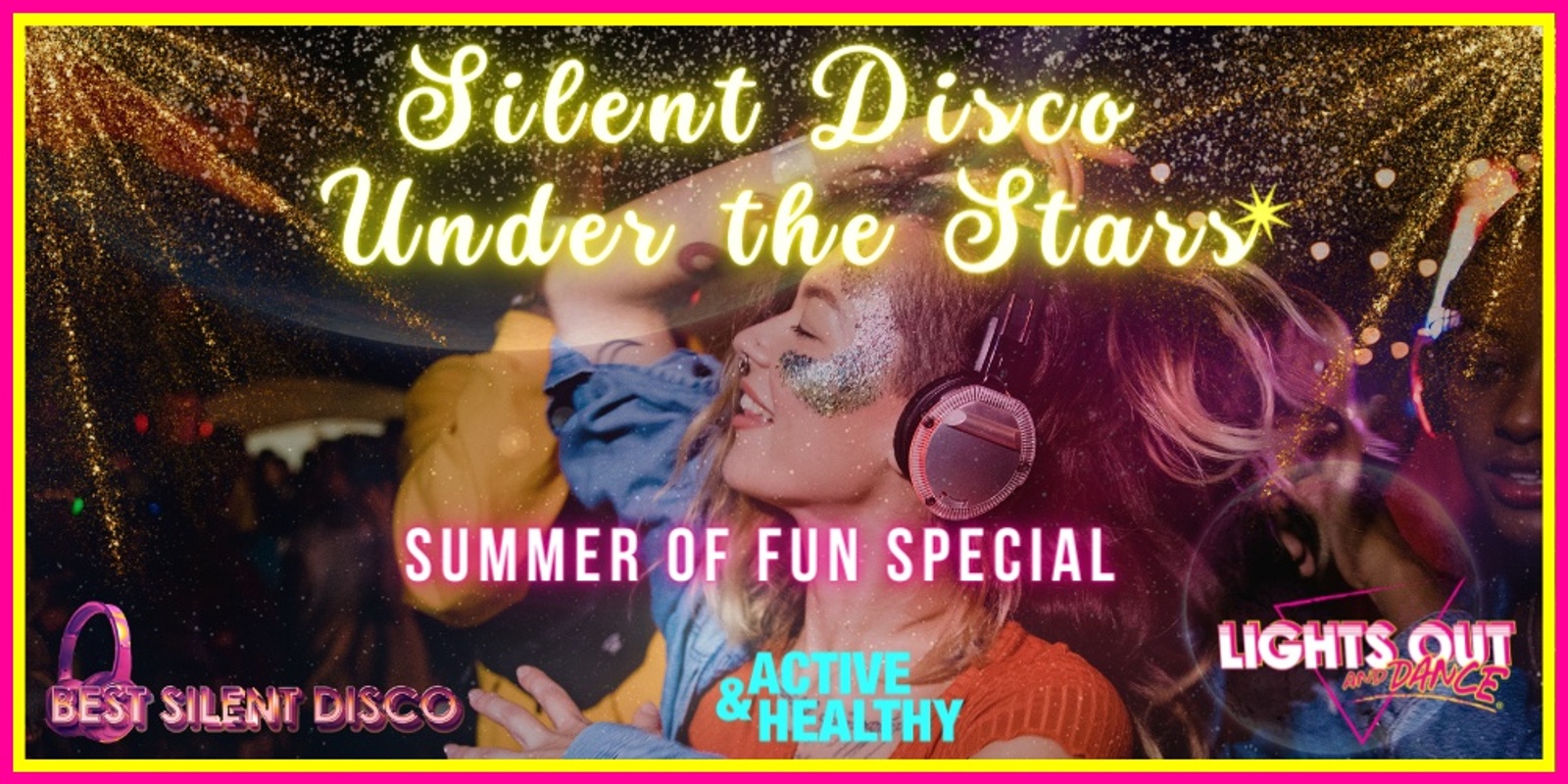 Banner image for Silent Disco Under the Stars, Summer of Fun Special - Paradise Point