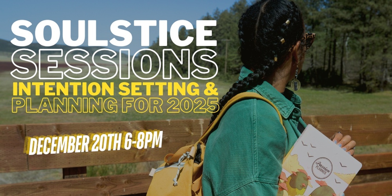 Banner image for Soulstice Sessions: Intention Setting and Planning for 2025