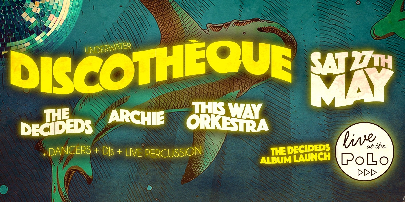 Banner image for DISCOTHÈQUE w/ The Decideds & Archie & This Way Orkestra! - FUNK - REGGAE - INDIE - SKA - JAZZ