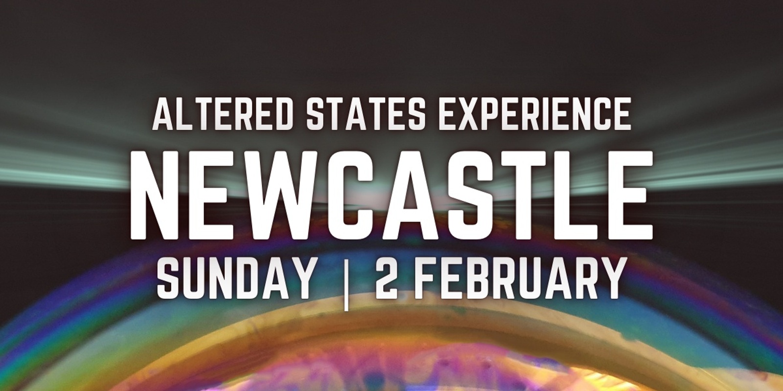 Banner image for Altered States Experience | Newcastle