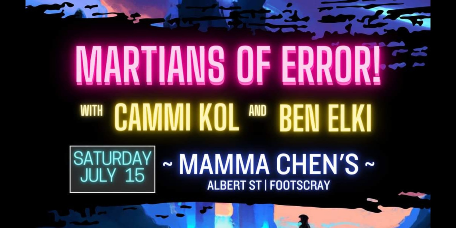 Banner image for Martians of Error @ Mamma Chen's feat. Cammi Kol & Ben Elki