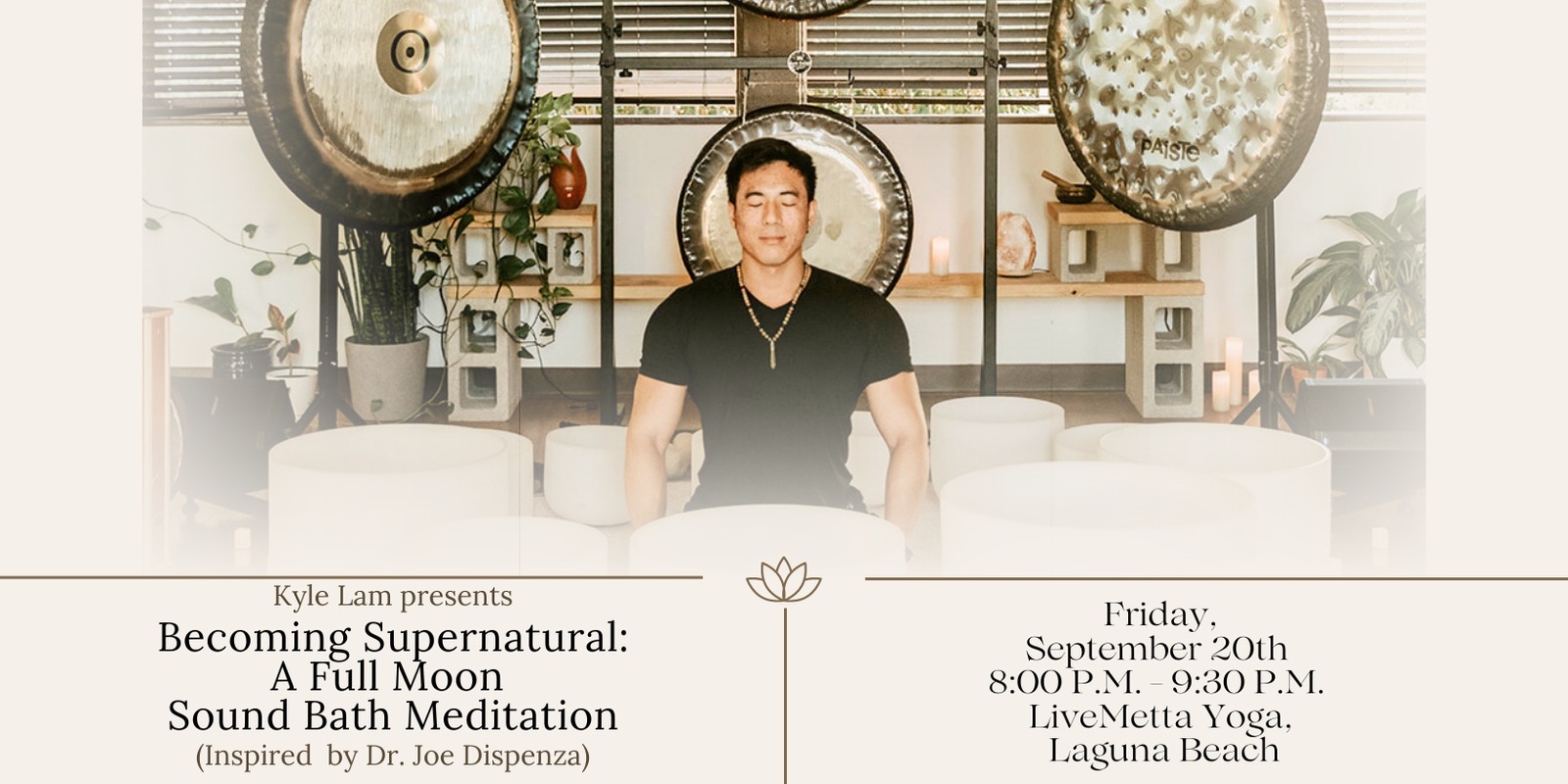 Banner image for Becoming Supernatural | A Full Moon Sound Bath Meditation (Inspired by Dr. Joe Dispenza) (Laguna Beach)