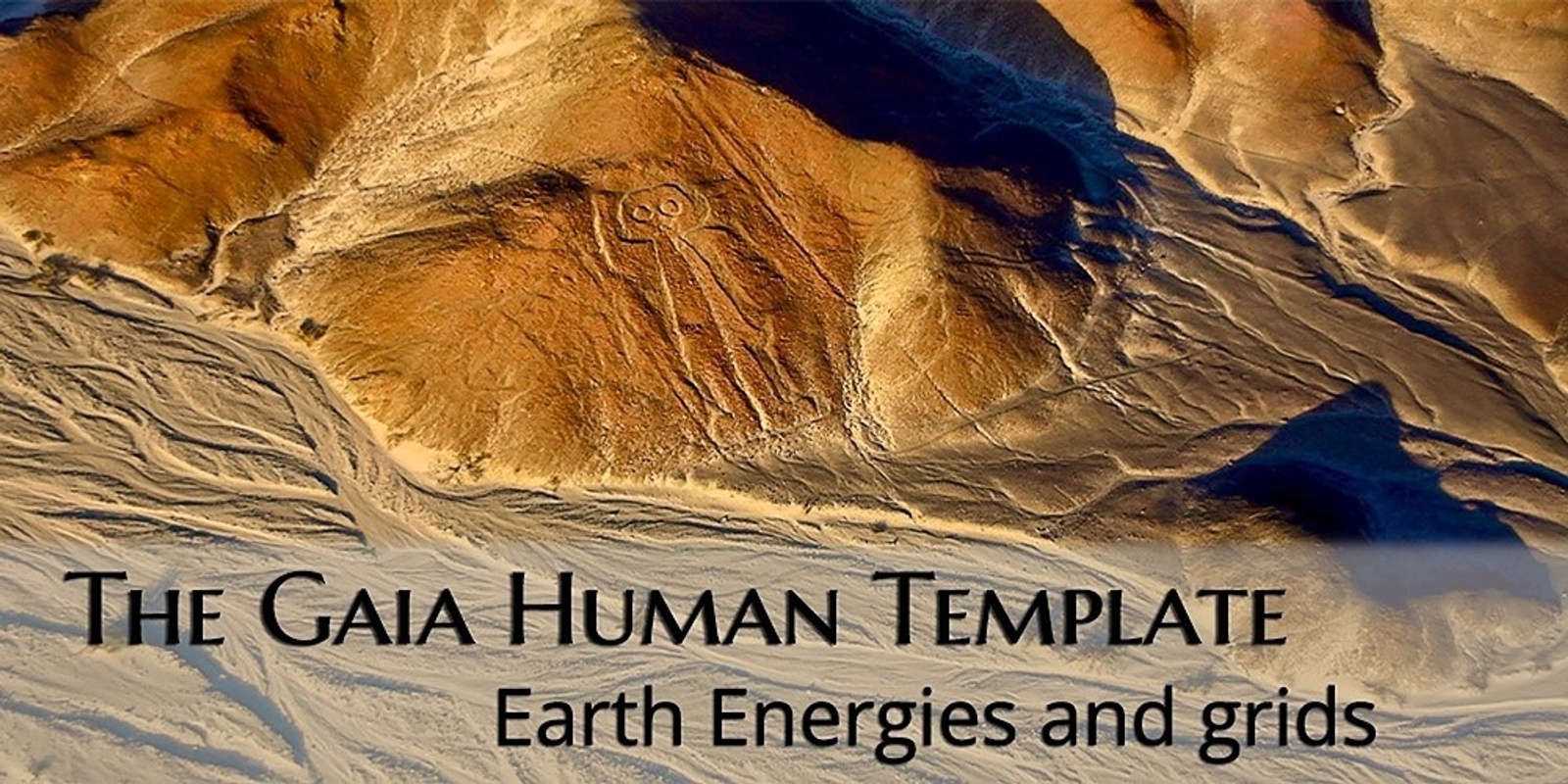 Banner image for The Gaia Human Template ~ Earth Energies and Grids