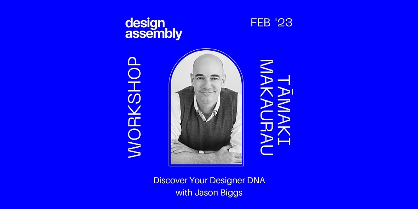 Banner image for AUCKLAND DA Workshop: Discover Your Designer DNA with Leadership Performance Coach Jason Biggs