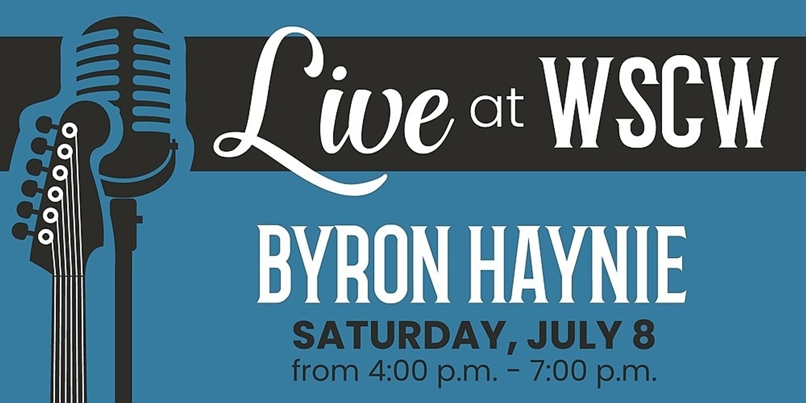 Banner image for Byron Haynie Live at WSCW July 8