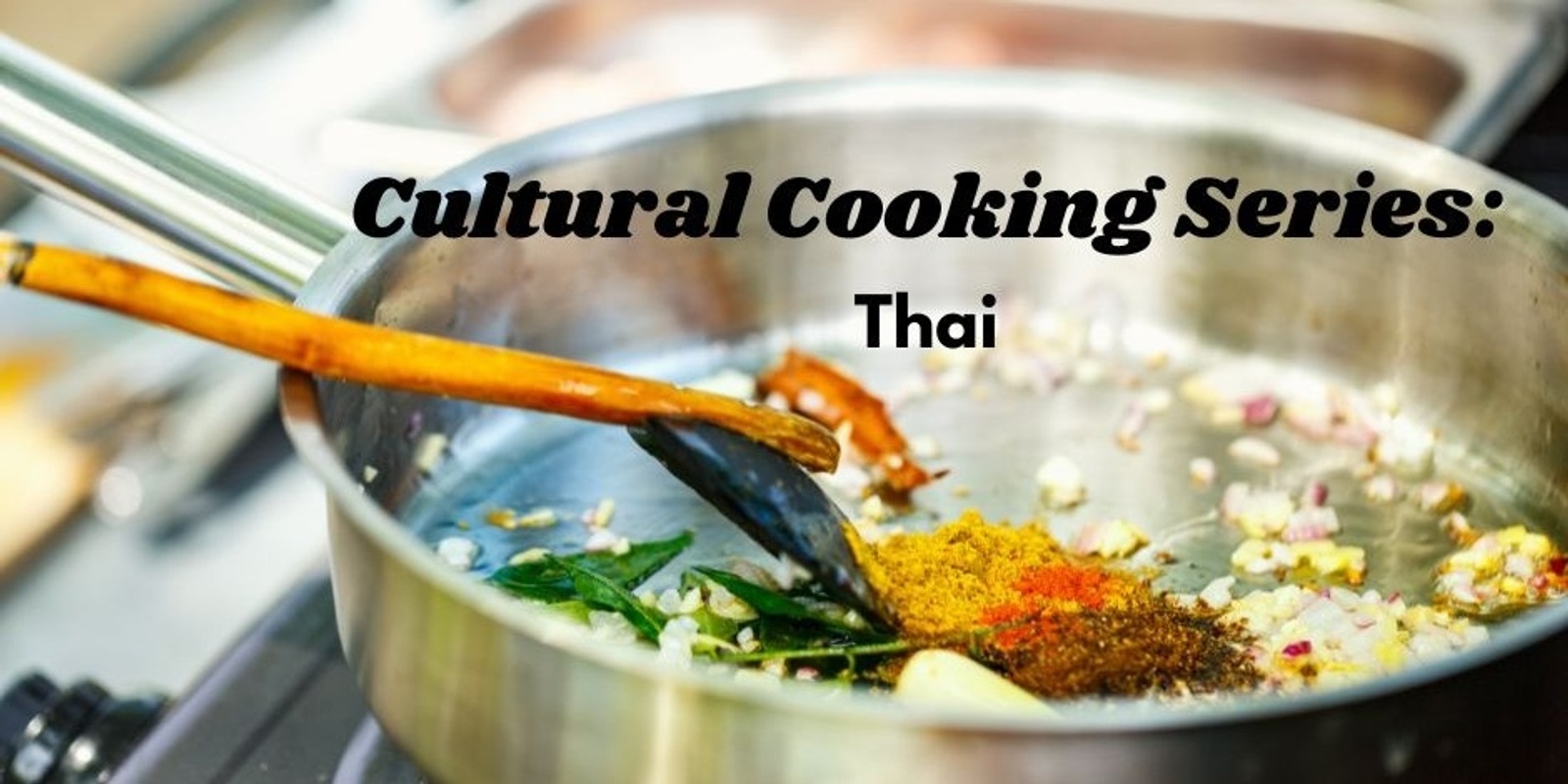 Banner image for Cultural Cooking Series: Thai 