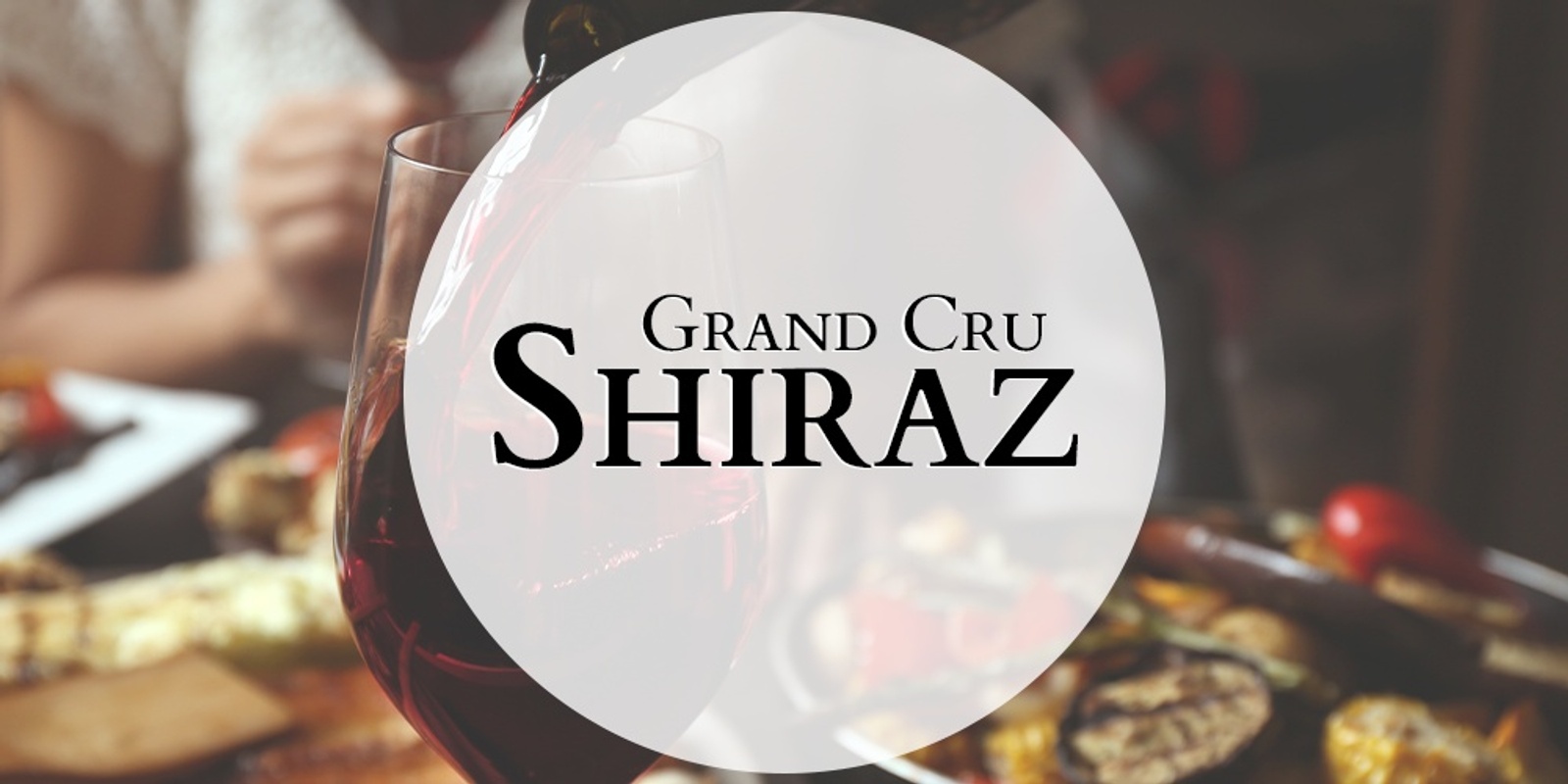 Banner image for Grand Cru Shiraz Tasting and Dinner Brisbane 12th August 2021 6.30pm