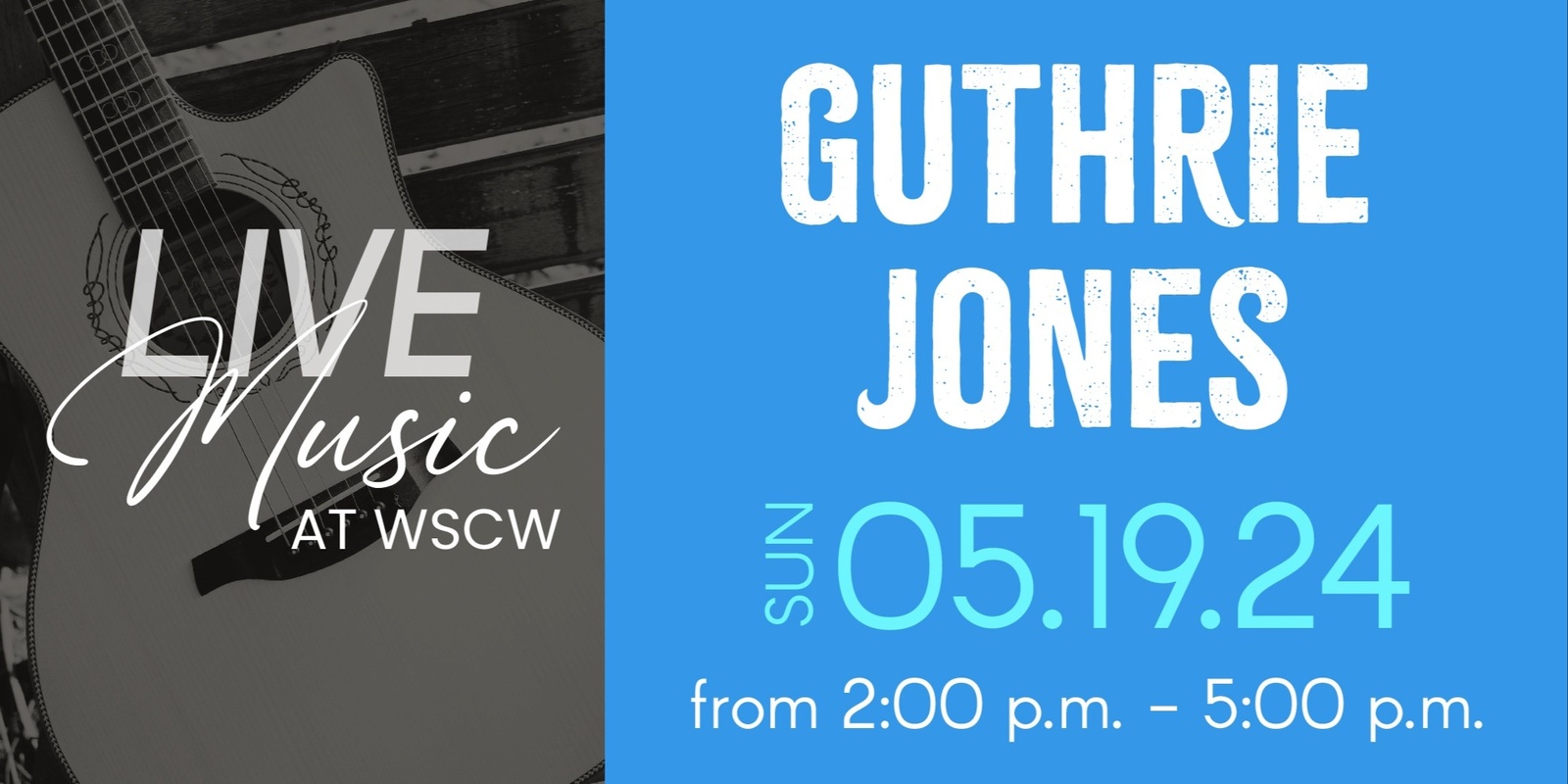 Banner image for Guthrie Jones Live at WSCW May 19