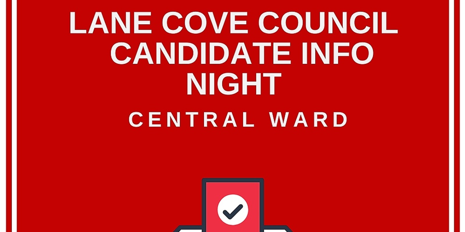 Banner image for Lane Cove Council Candidate Central Ward Info Night - Via Zoom