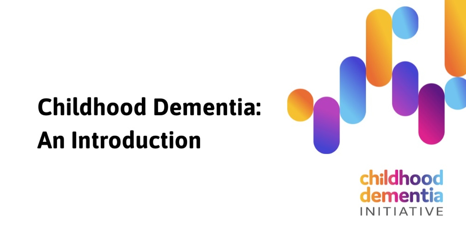 Banner image for Childhood Dementia - An Introduction (Online)