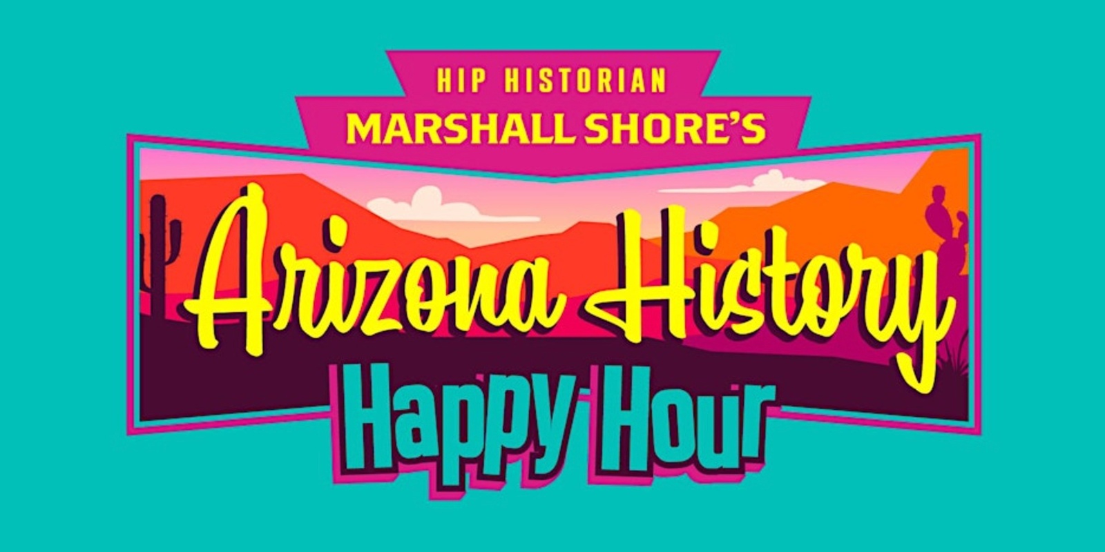 Banner image for Arizona History Happy Hour 