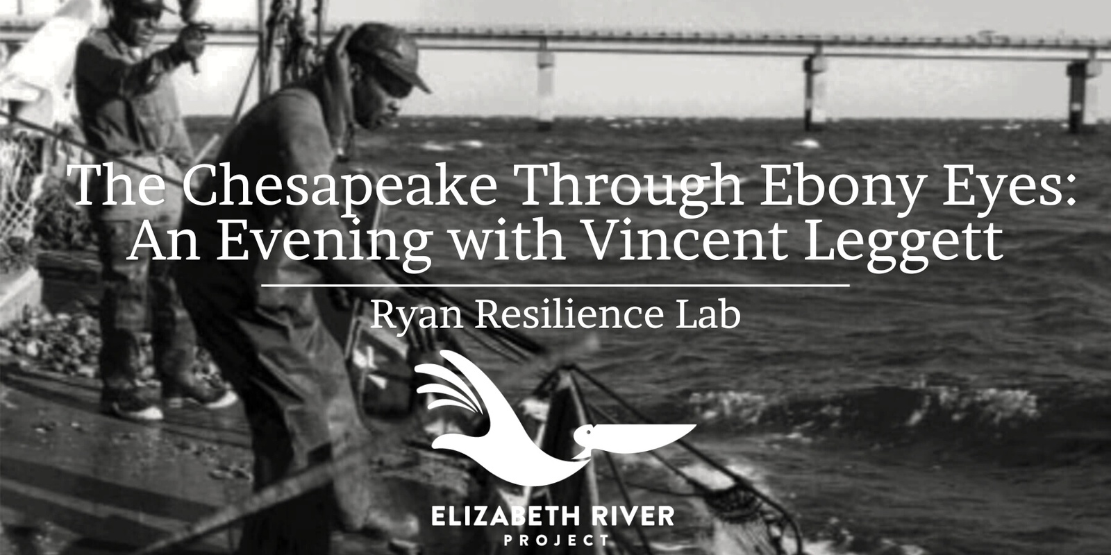 Banner image for The Chesapeake through Ebony Eyes: An Evening with Vincent Leggett