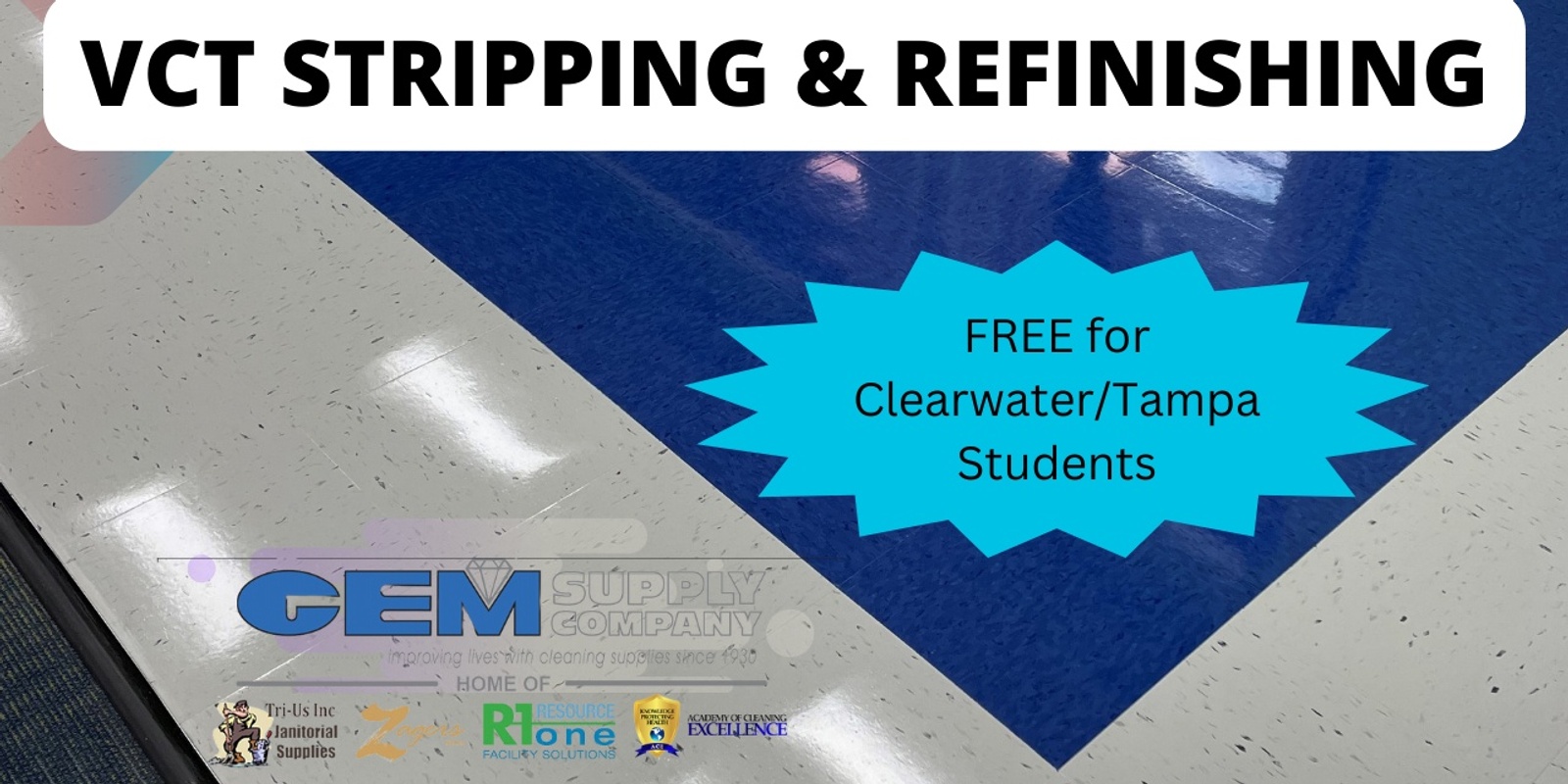 Banner image for Stripping & Refinishing VCT Floors - Clearwater Classroom * 5/7/24