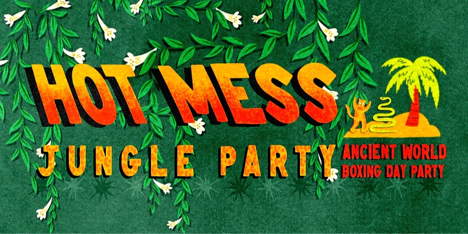 Banner image for Hot Mess Jungle Party: Ancient World Boxing Day Party