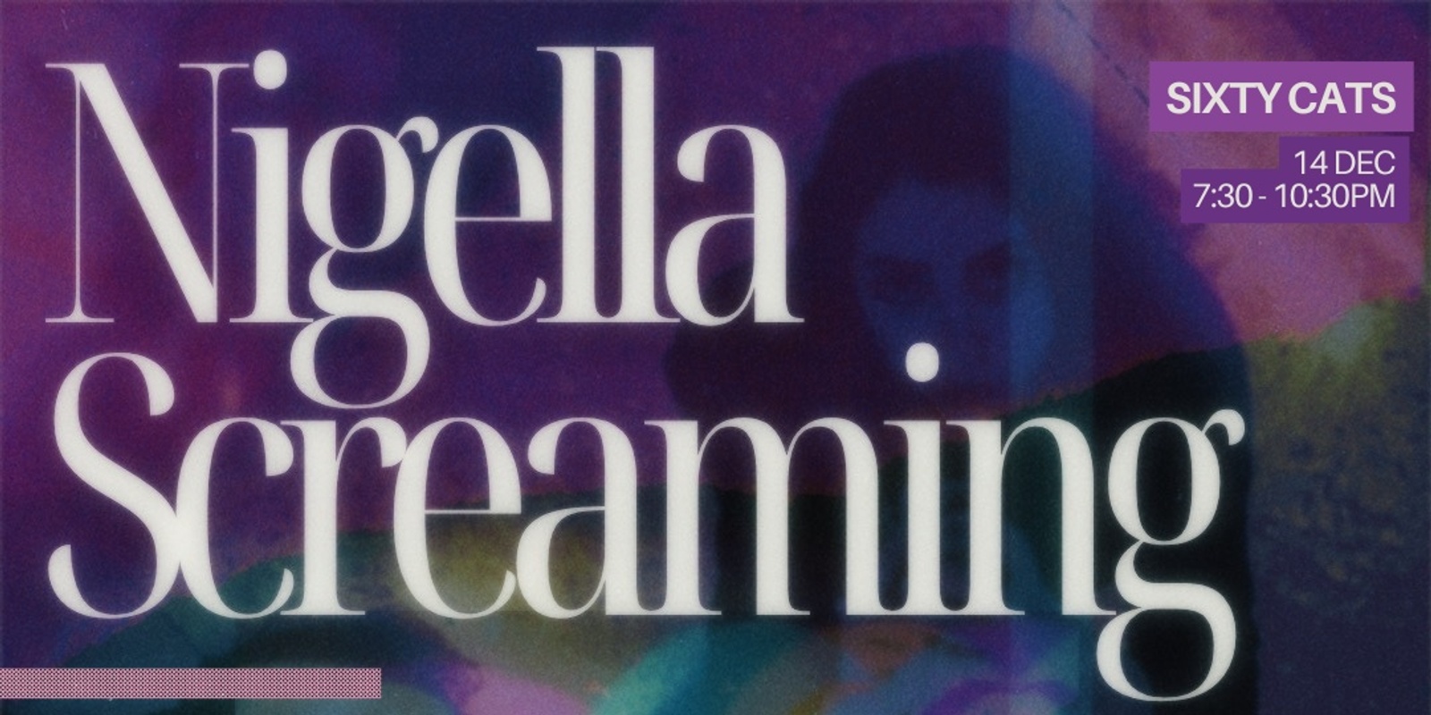 Banner image for Nigella Screaming :: LOVESLIP Single Launch @ Sixty Cats [Perth CBD]