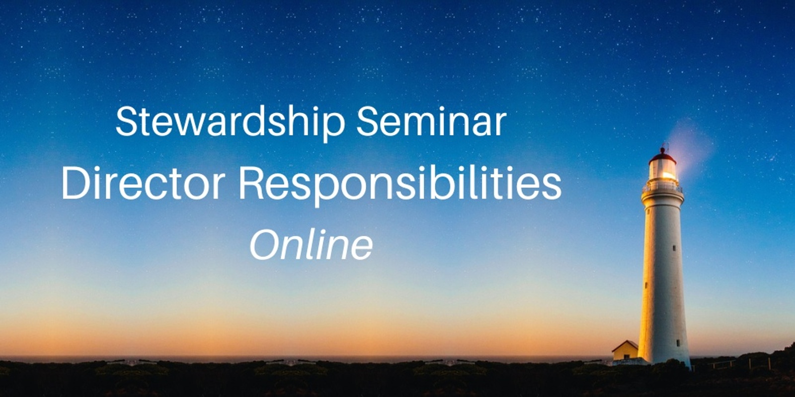 Banner image for Stewardship Seminar - Director Responsibilities (Online)
