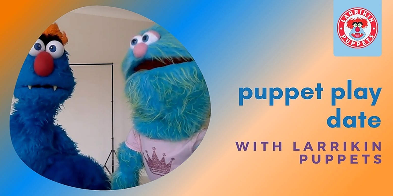 Banner image for Puppet Play Date With Larrikin Puppets