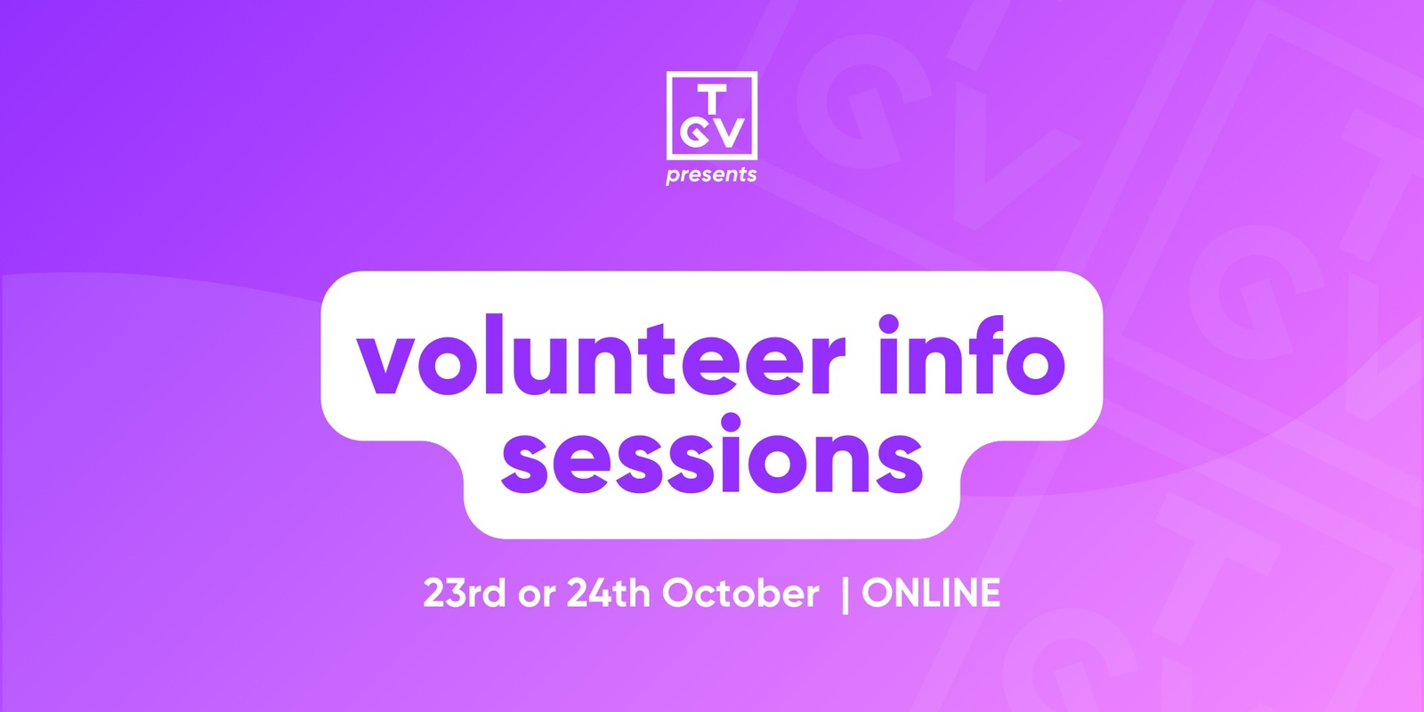 Banner image for TGV Volunteer Info Sessions