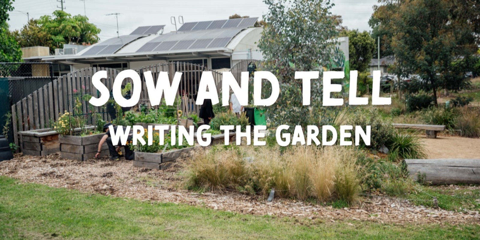 Banner image for Sow and Tell: Writing the Garden