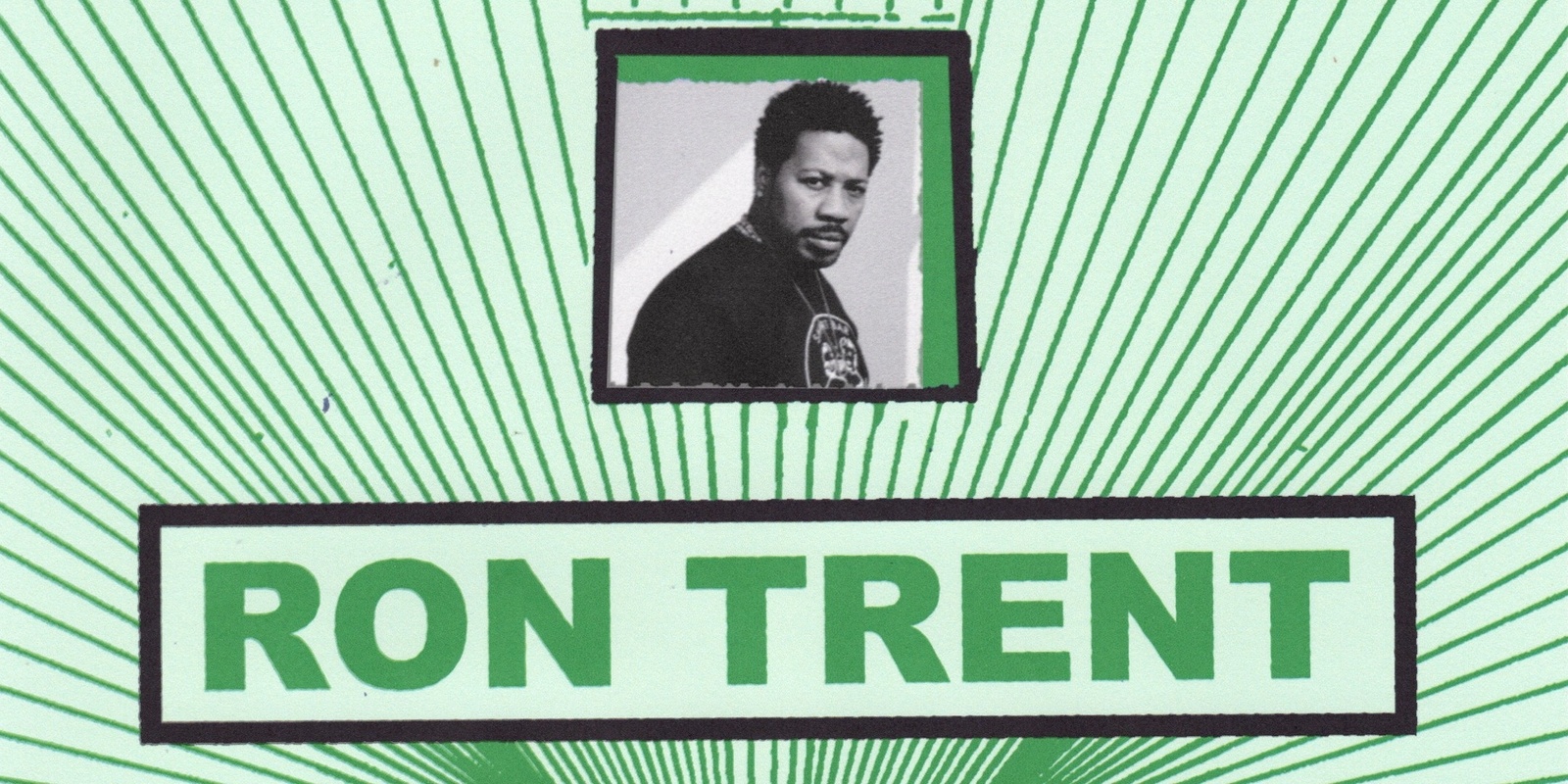Banner image for Crown Ruler, A Love Supreme, 199A® & Music We Love presents Ron Trent (US). 