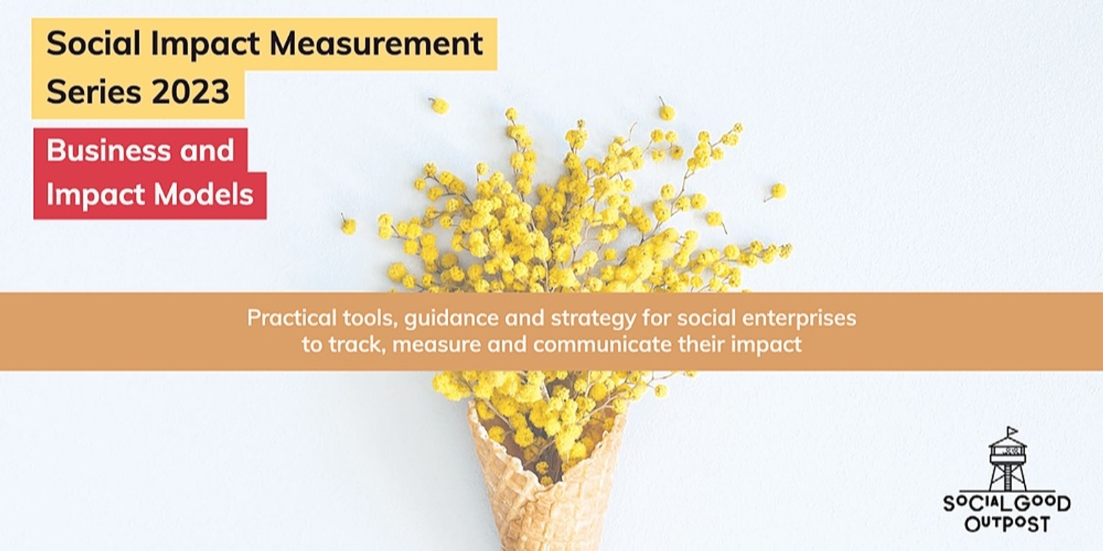 Banner image for Social Impact Measurement Series 2023 - Business and Impact Models #QSOCENT