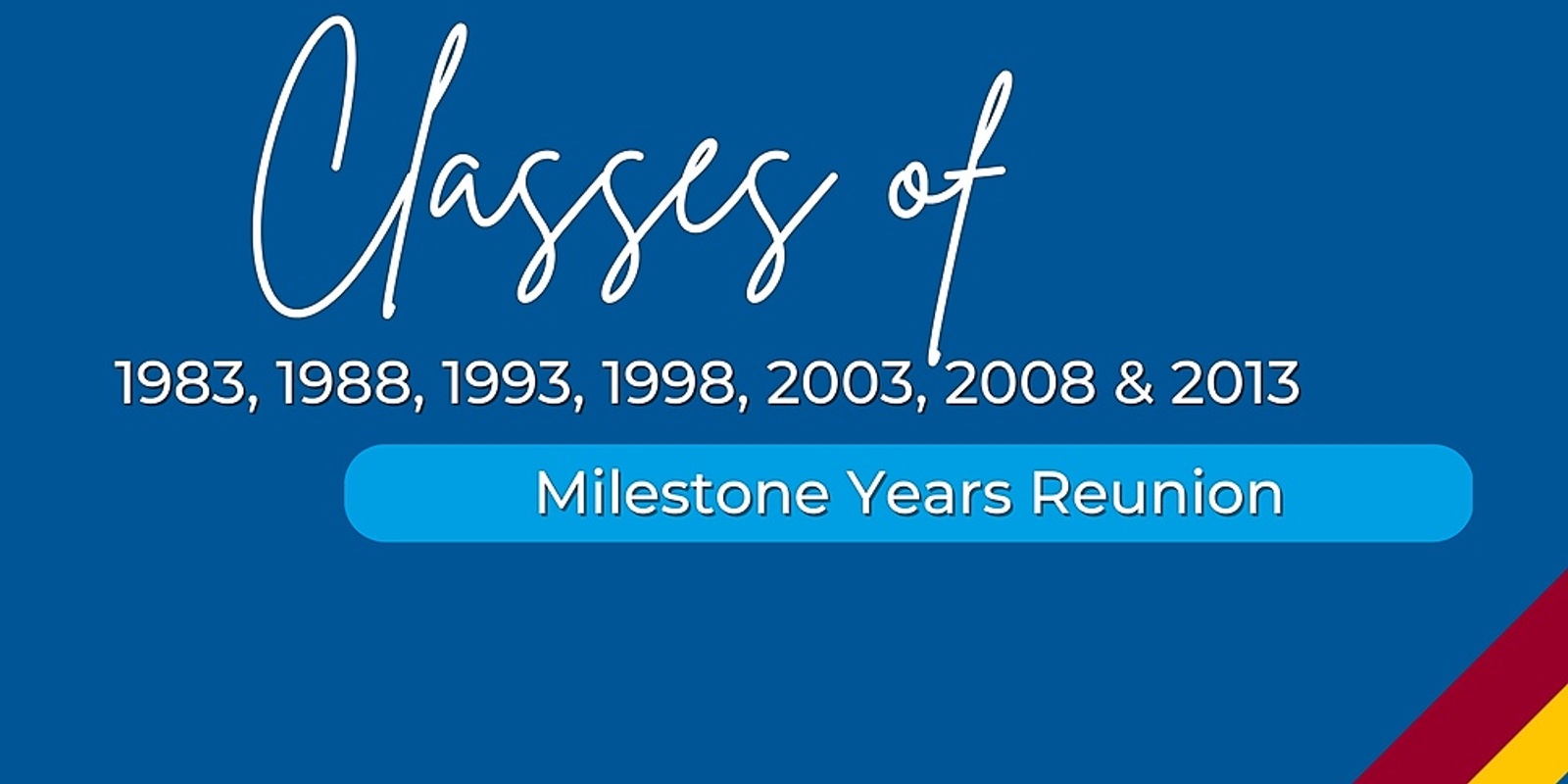 Banner image for Milestone Years Reunion