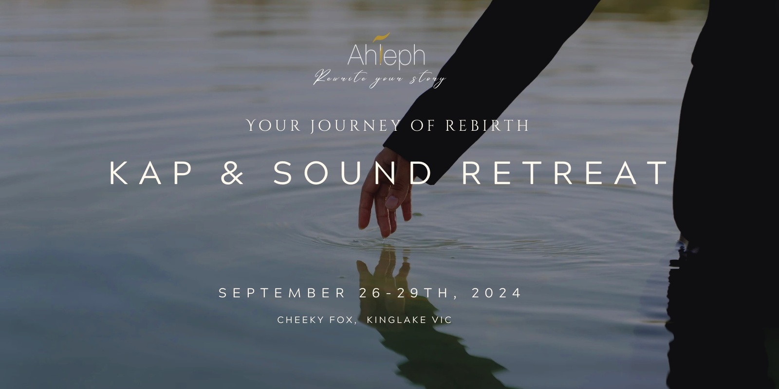 Banner image for KAP & Sound Retreat - Kinglake VIC (Your Journey to Rebirth)