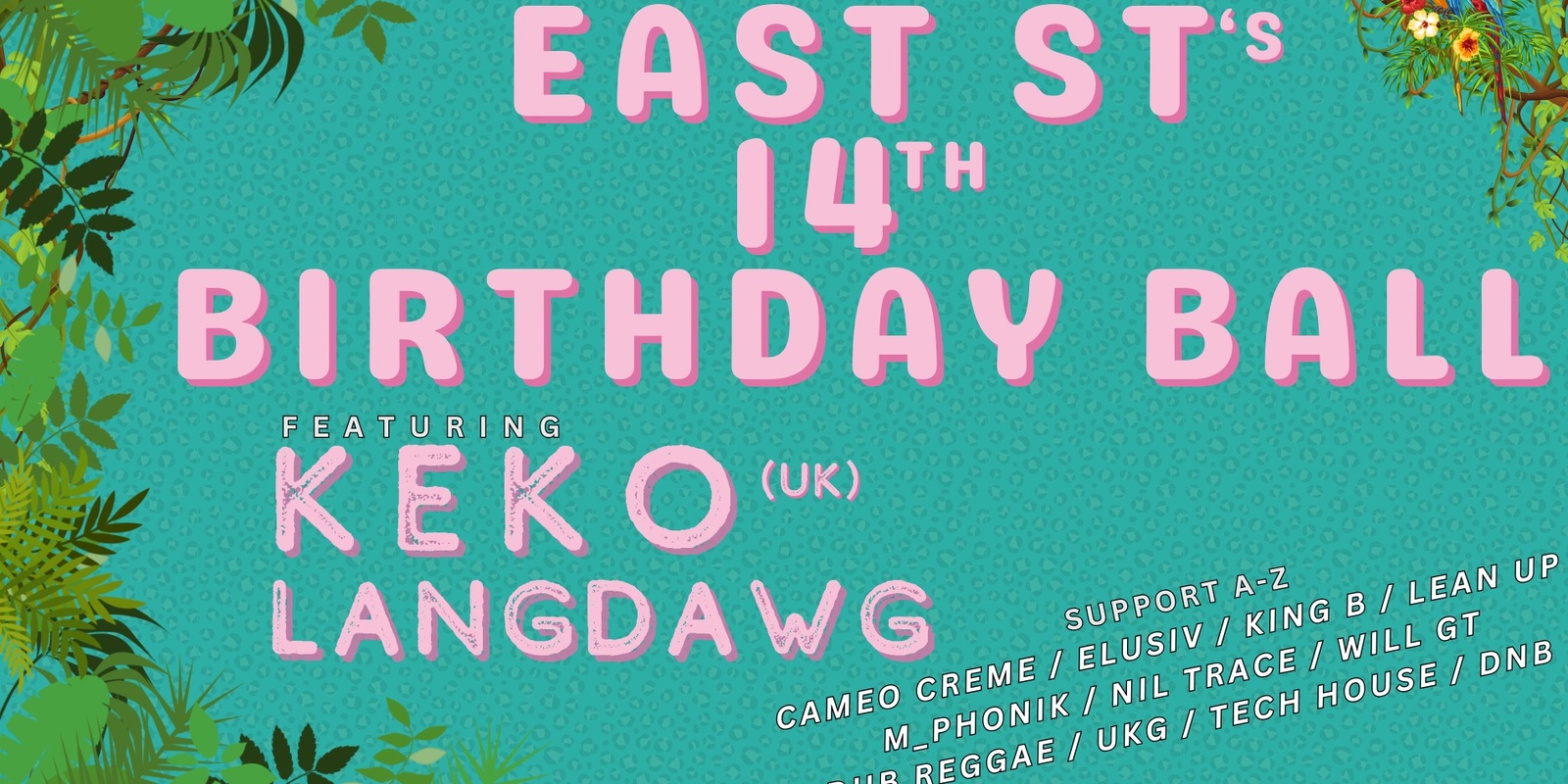 Banner image for East St. 14th Birthday Ball Featuring KEKO (UK)