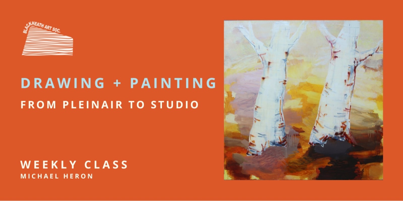 Banner image for  Drawing + Painting from Pleinair to Studio with Michael Heron (7 week class)