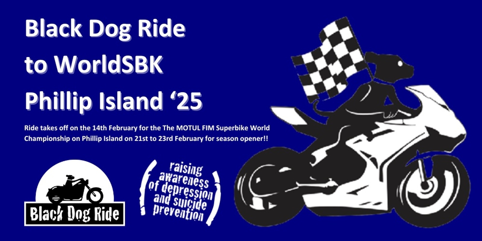 Banner image for Black Dog Ride to WSBK February 2025