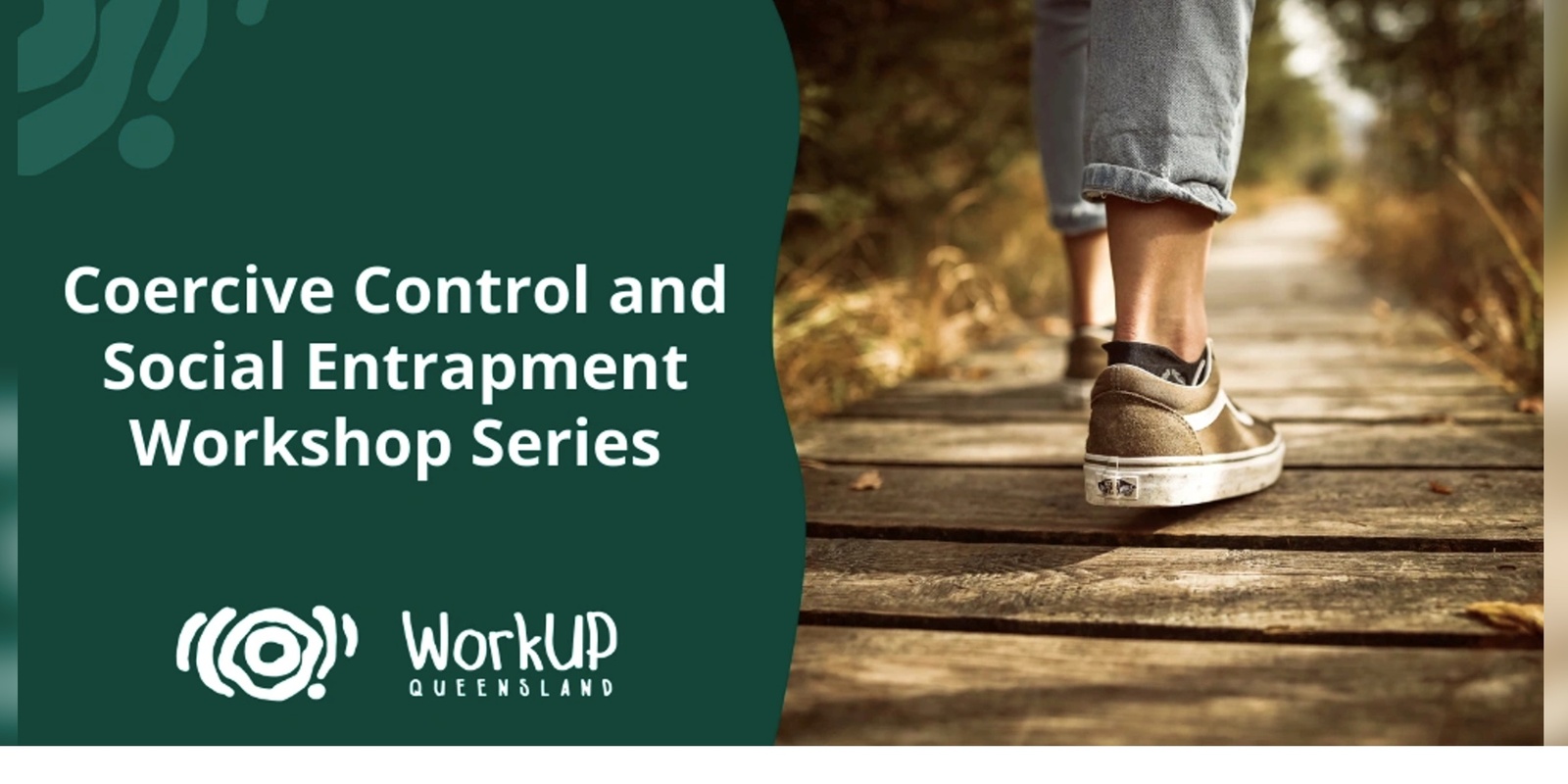 Banner image for Coercive Control and Social Entrapment Workshop Series (Online)