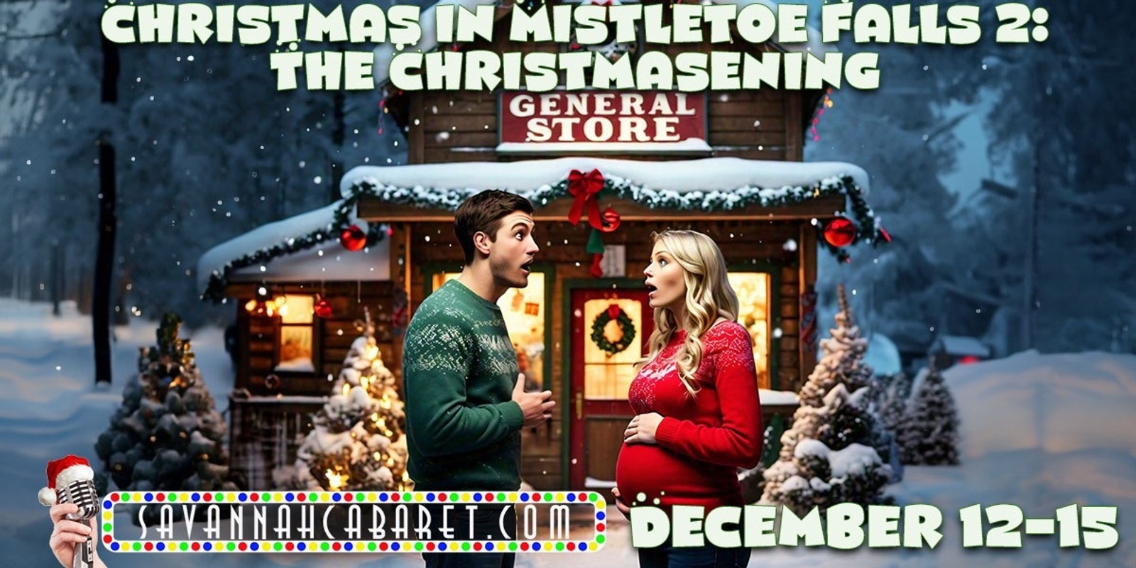 Banner image for Christmas in Mistletoe Falls 2: The Christmasening Fri Dec 13 7pm