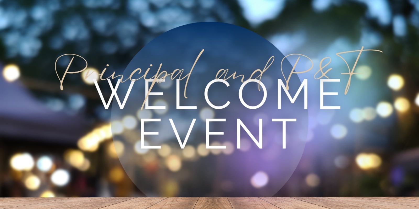 Banner image for Principal and P&F Welcome Event