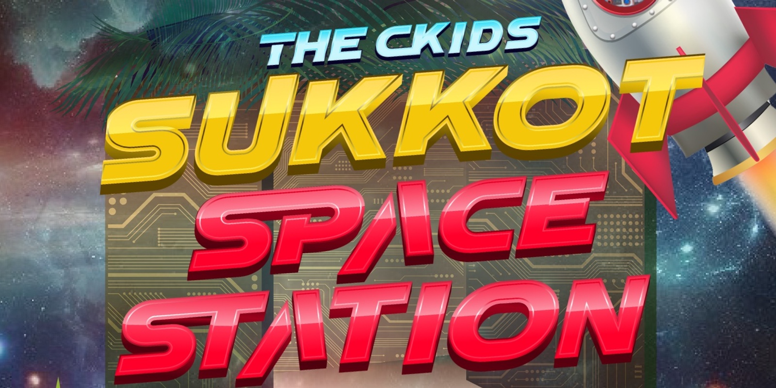 Banner image for Ckids Sukkot Space Station