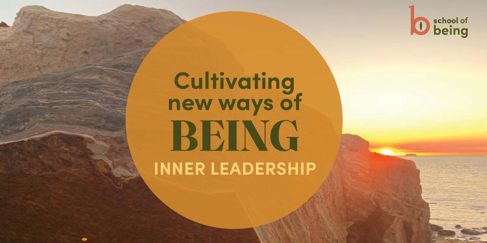 Banner image for Cultivating New Ways of Being : Inner Leadership in Changing Times