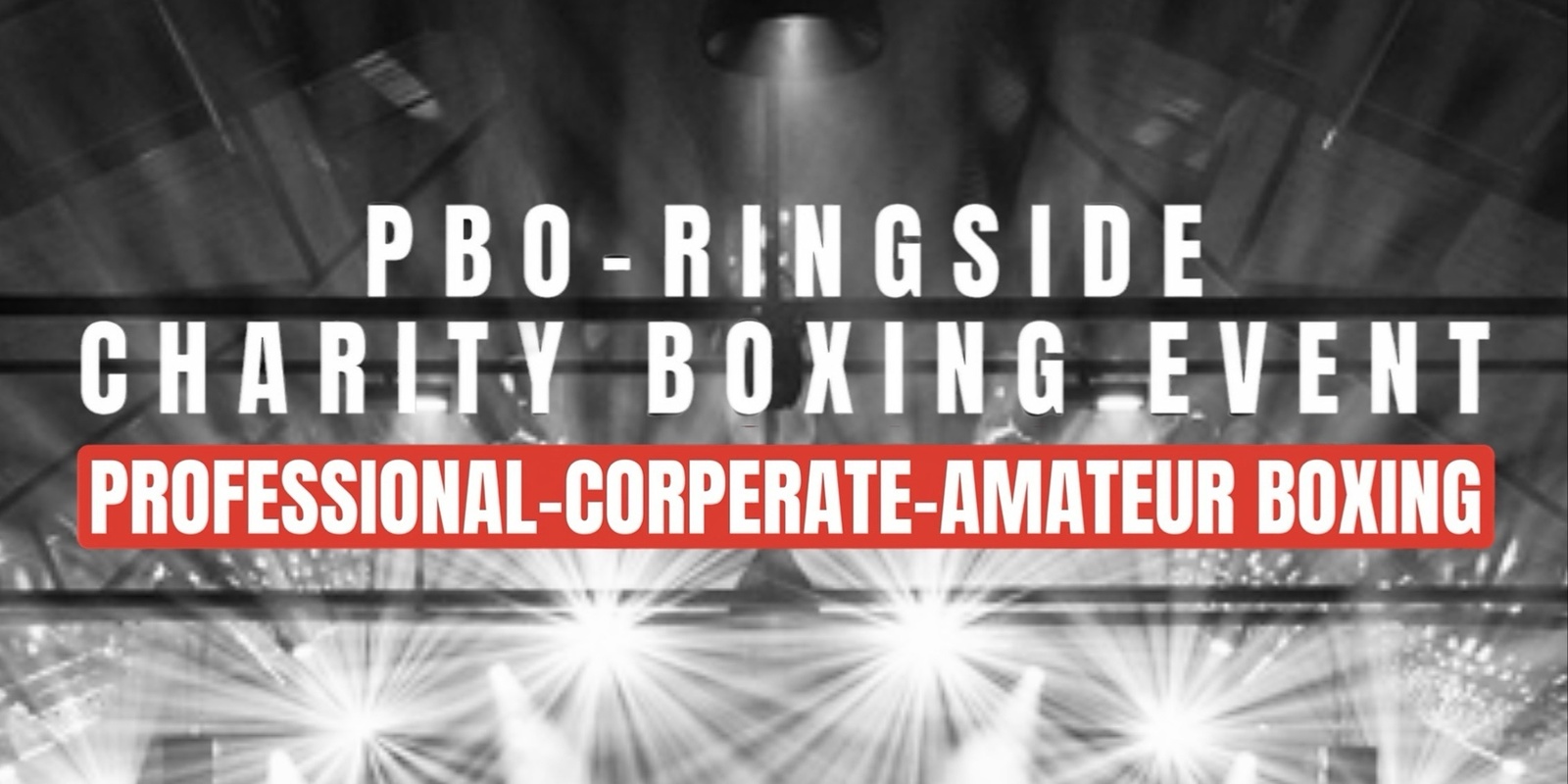 Banner image for PBO RINGSIDE CHARITY BOXING EVENT