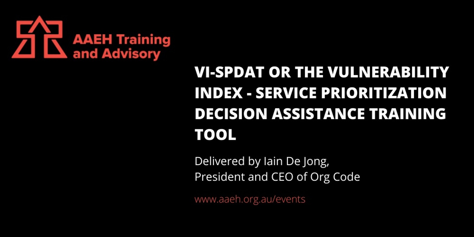 Banner image for *** CANCELLED *** VI-SPDAT or The Vulnerability Index – Service Prioritization Decision Assistance Tool Training