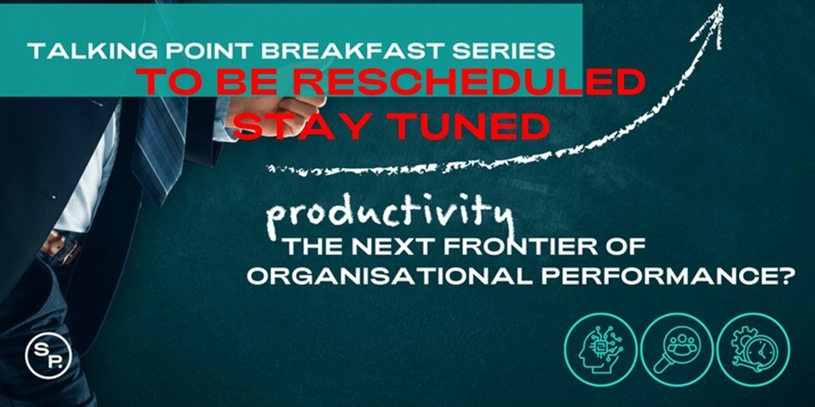 Banner image for Talking Point Breakfast Series - Productivity: The Next Frontier of Organisational Performance