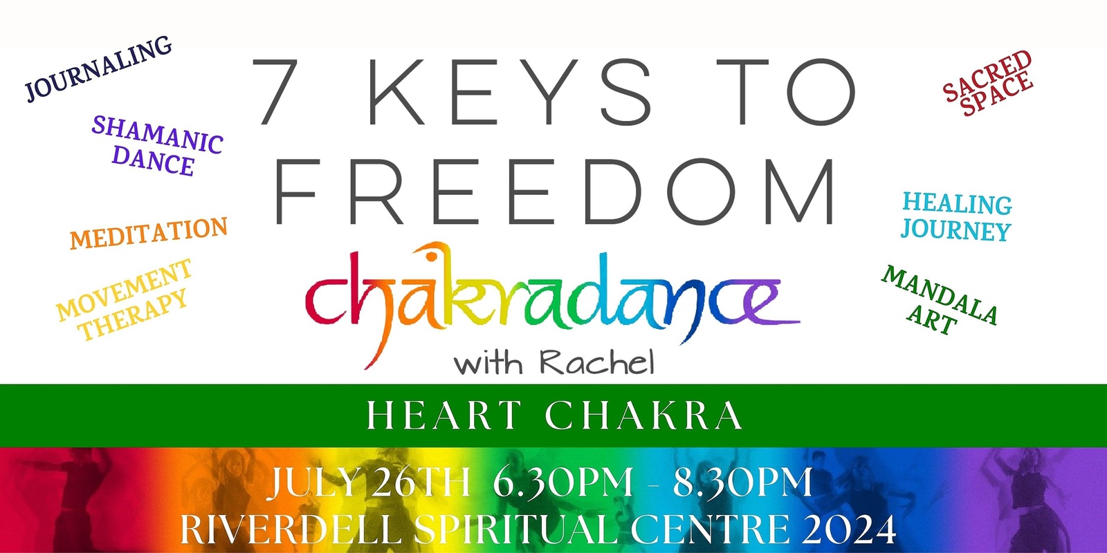 Banner image for  7 KEYS TO FREEDOM - Heart Chakra - CHAKRADANCE with Rachel