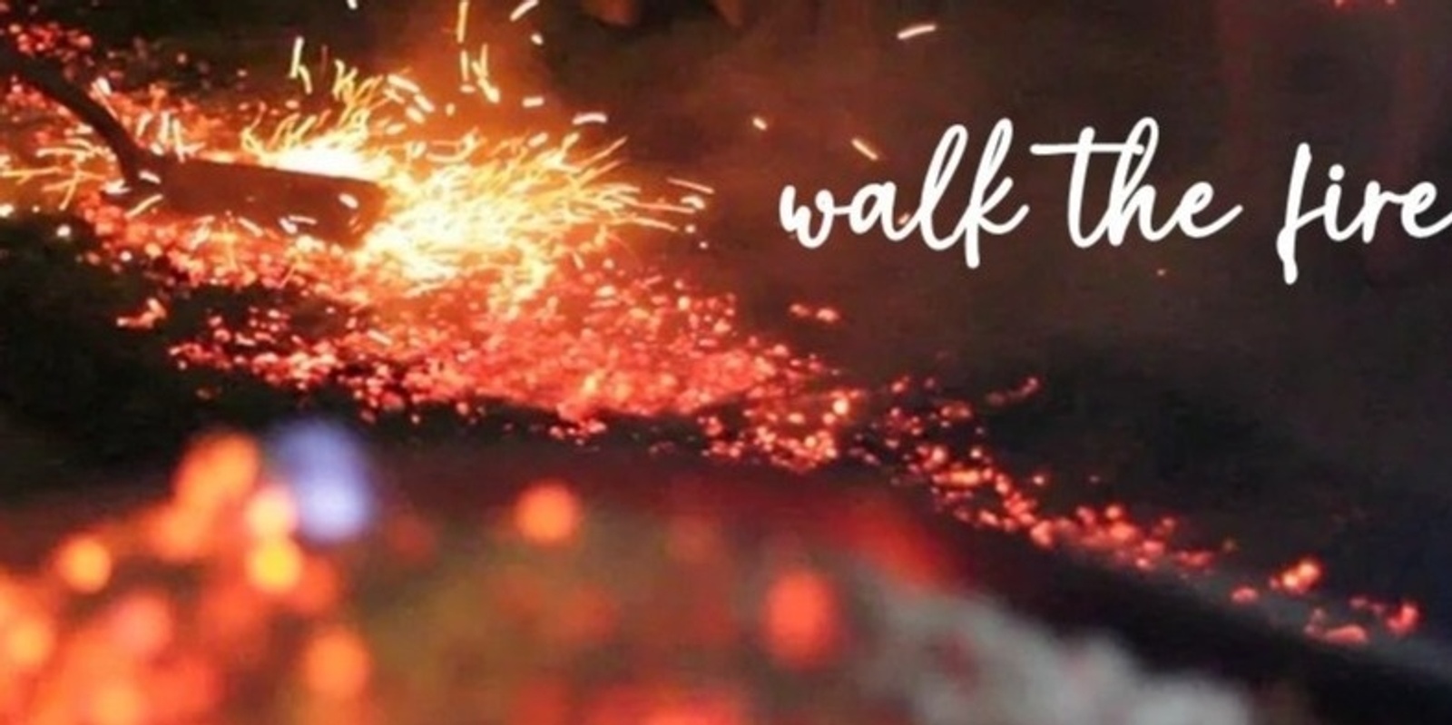 Banner image for Firewalk to Freedom : Walk the Path of the Phoenix