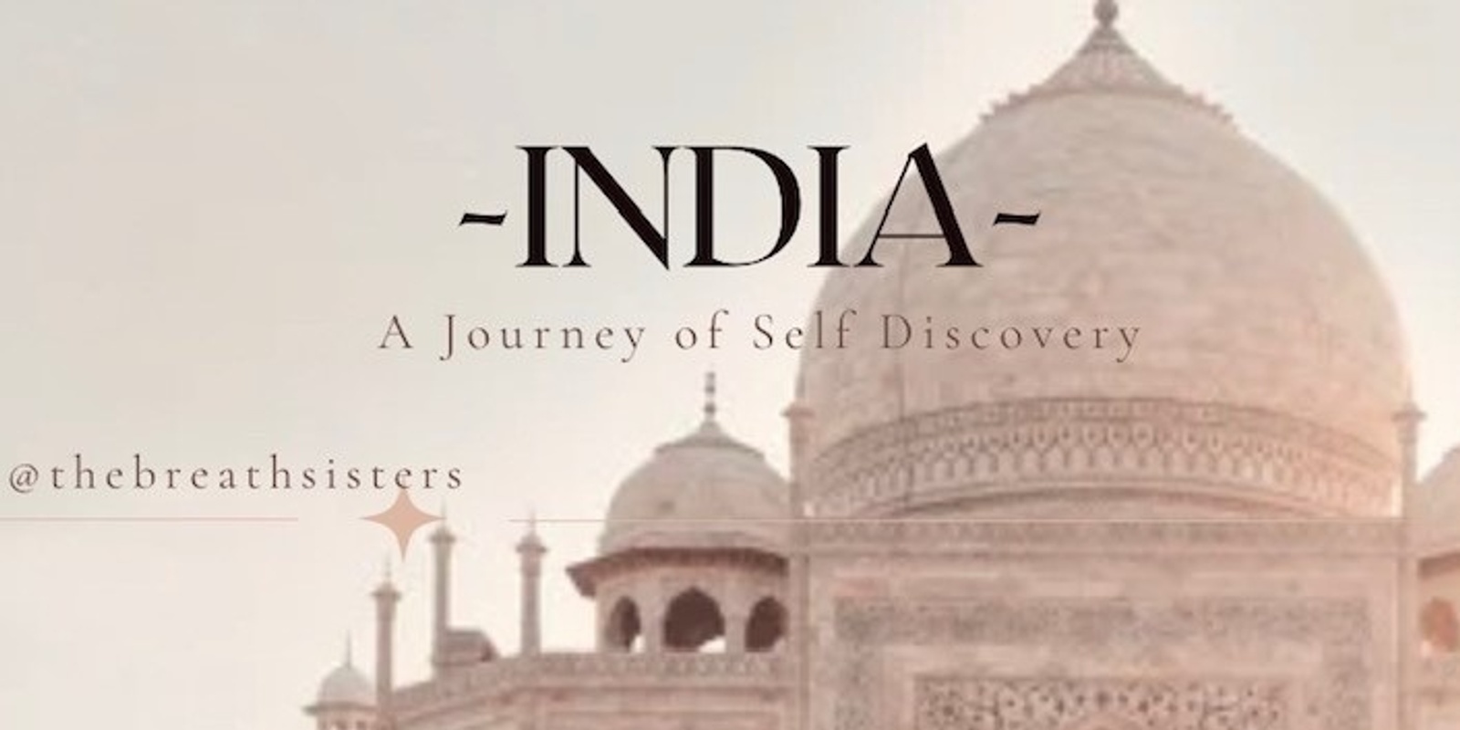 Banner image for INDIA, A JOURNEY OF SELF DISCOVERY 