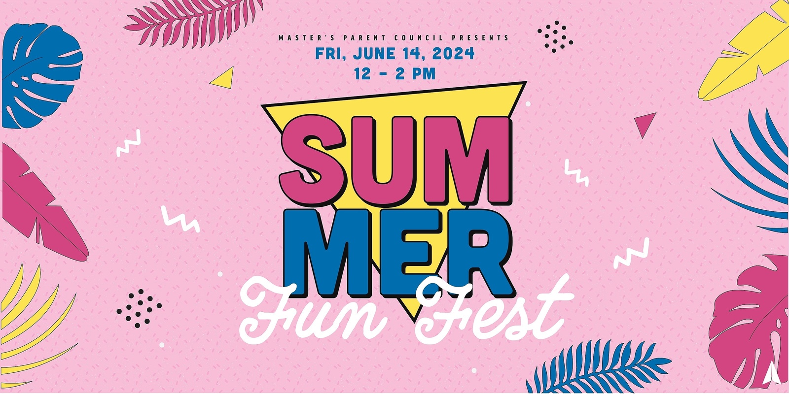 2024 Summer Fun Fest Humanitix