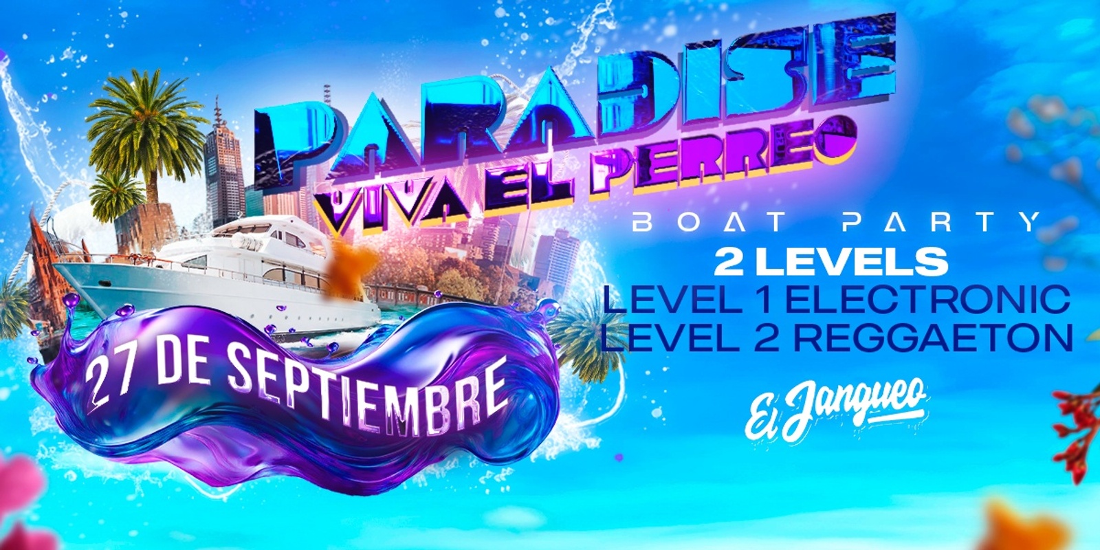 Banner image for Paradise Boat Party - Viva El Perreo